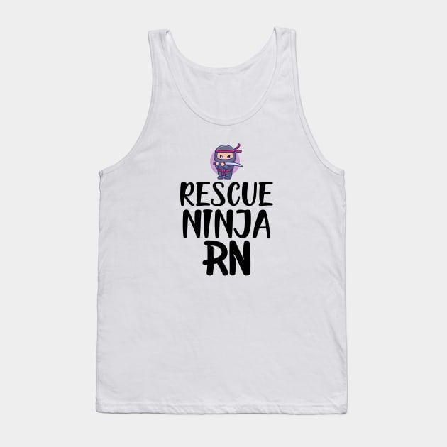 Registered Nurse - Rescue Ninja RN Tank Top by KC Happy Shop